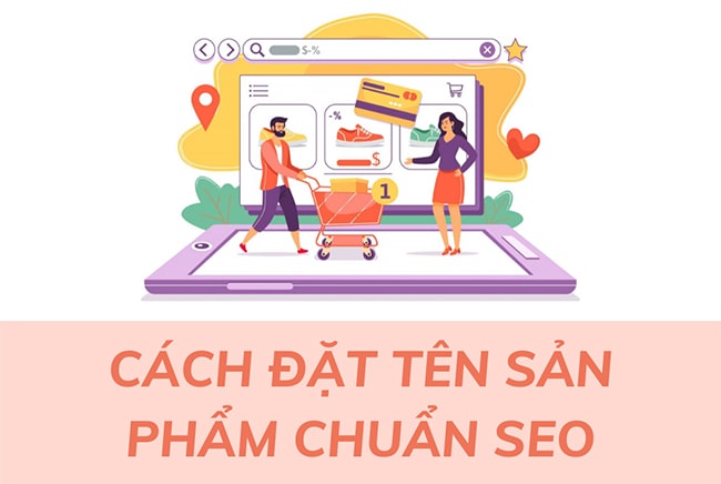 Cách đặt tên sản phẩm chuẩn SEO